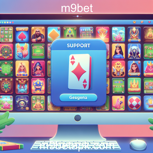 Descubra a Categoria 'Apoio' no M9bet: Aprenda e Divirta-se